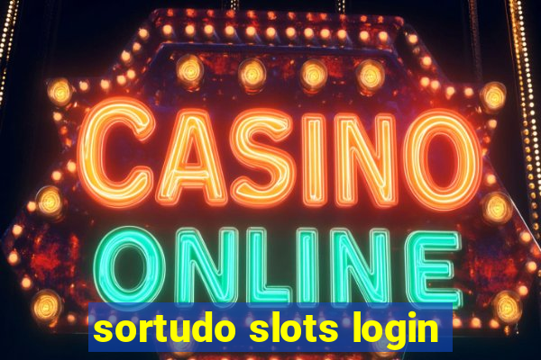 sortudo slots login